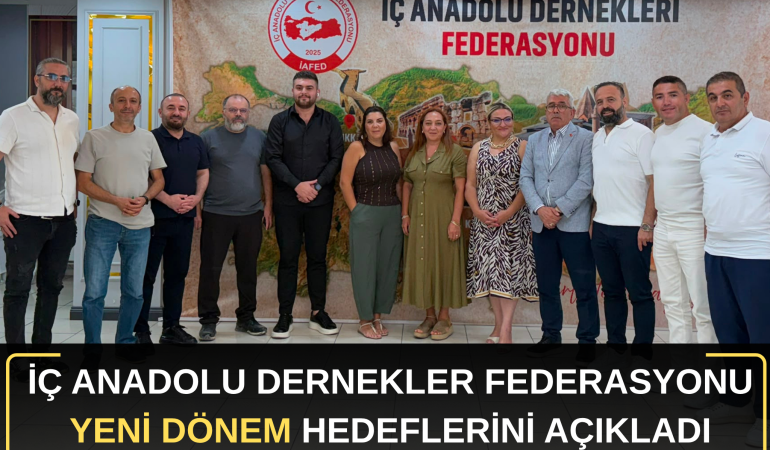 İç Anadolu Dernekler Federasyonu Yeni Dönem Hedeflerini Açıkladı (1)2